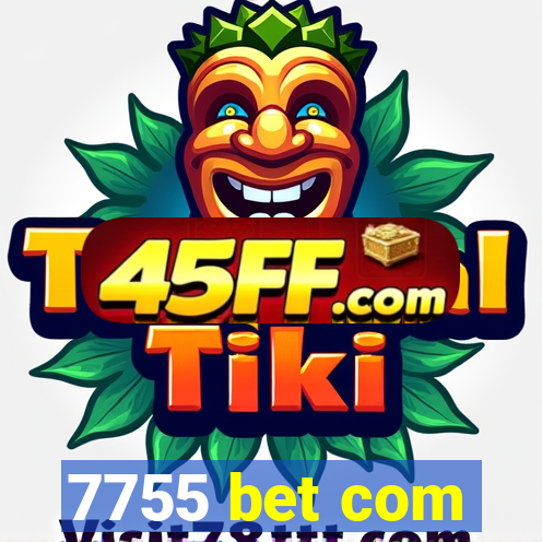 7755 bet com